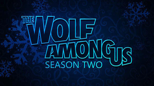 The Wolf Among Us: A Telltale Games Series Season 2