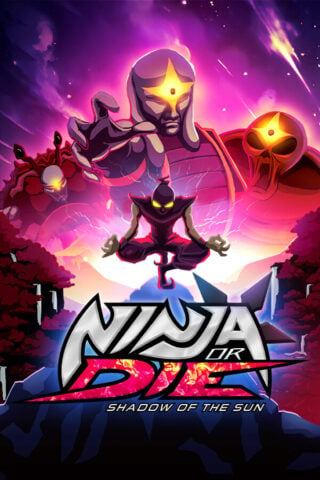 Ninja or Die: Shadow of the Sun - Metacritic