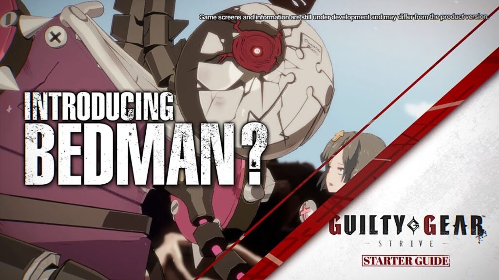 Guilty Gear: Strive ‘Starter Guide’ Video - DLC Character Bedman? - Gematsu