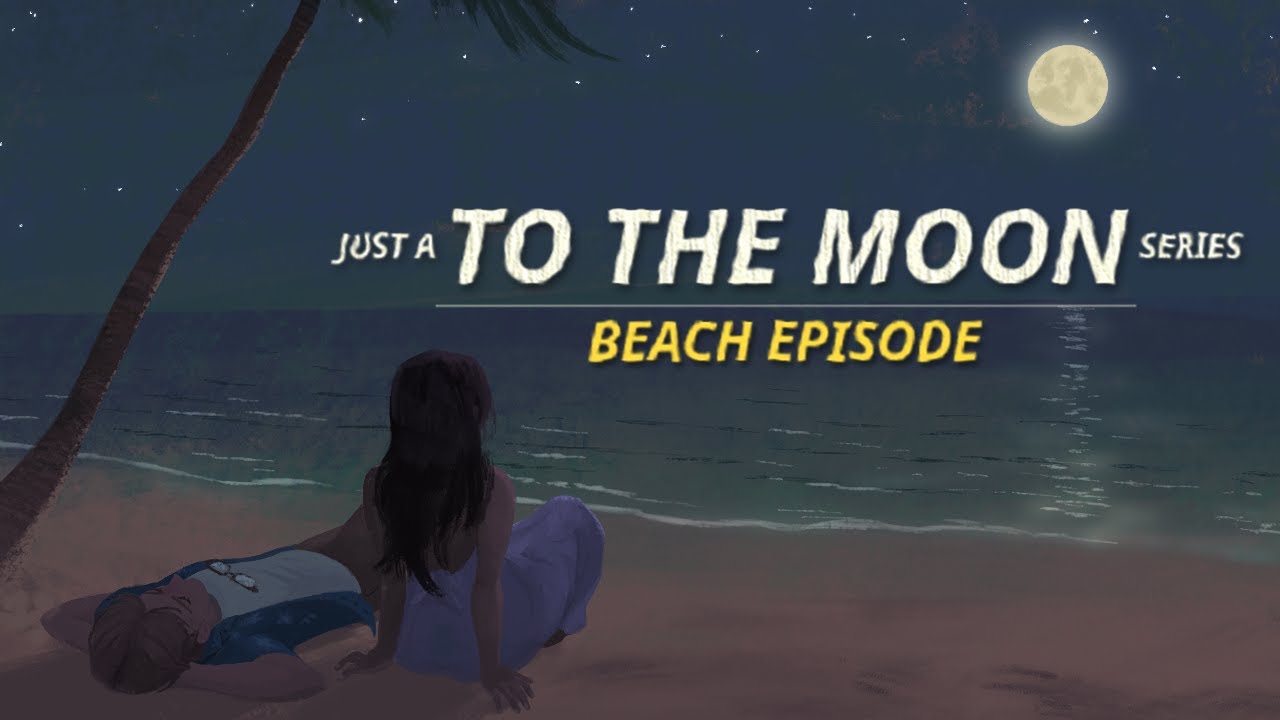 #
      Just a To the Moon Series Beach Episode launches in late 2023