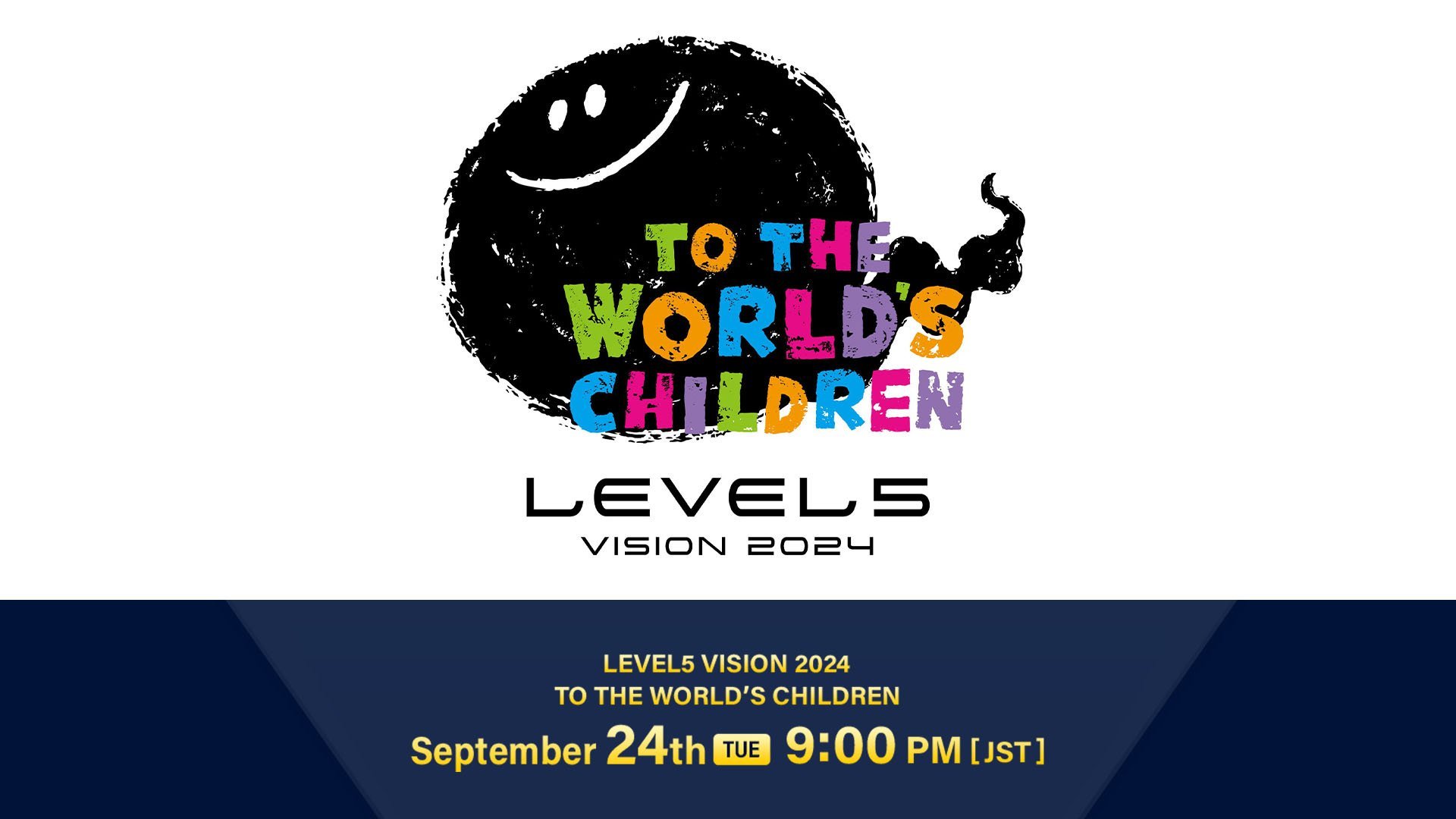 LEVEL-5 Vision 2024: To the World's Children