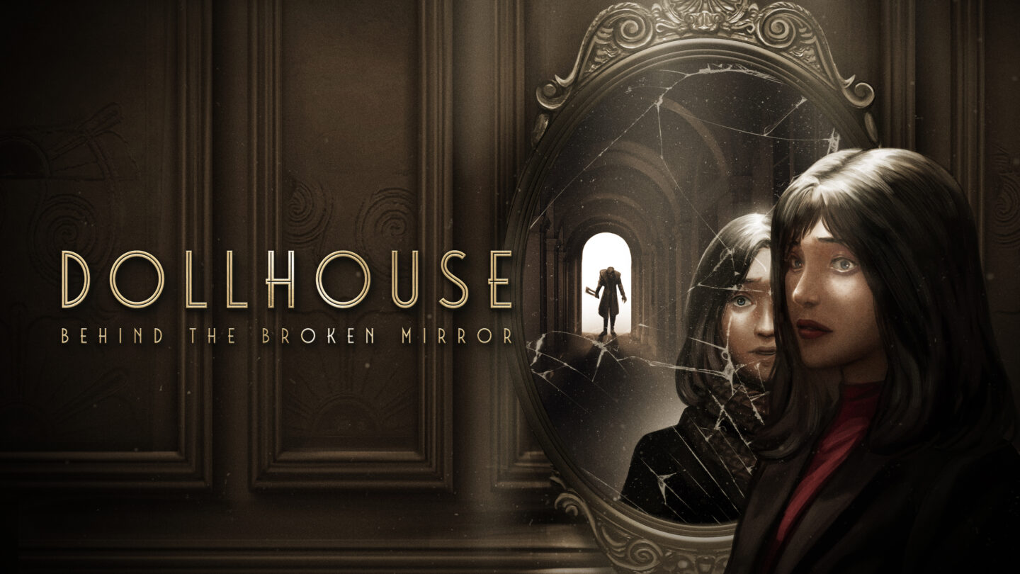 First-person horror adventure game Dollhouse: Behind the Broken Mirror ...