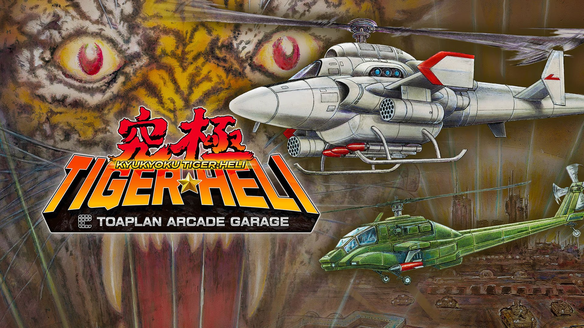 #
      Kyukyoku Tiger-Heli: Toaplan Game Garage now available in North America