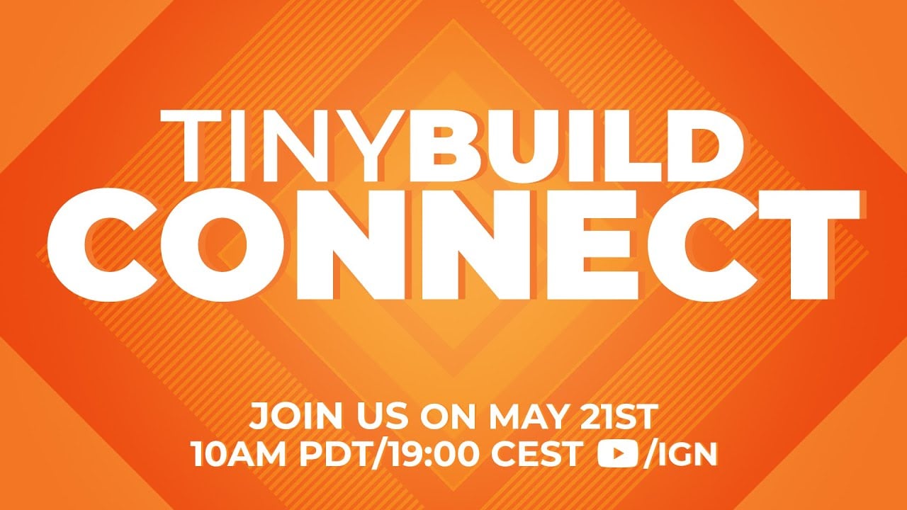 tinyBuild Connect 2024 set for May 21 Gematsu